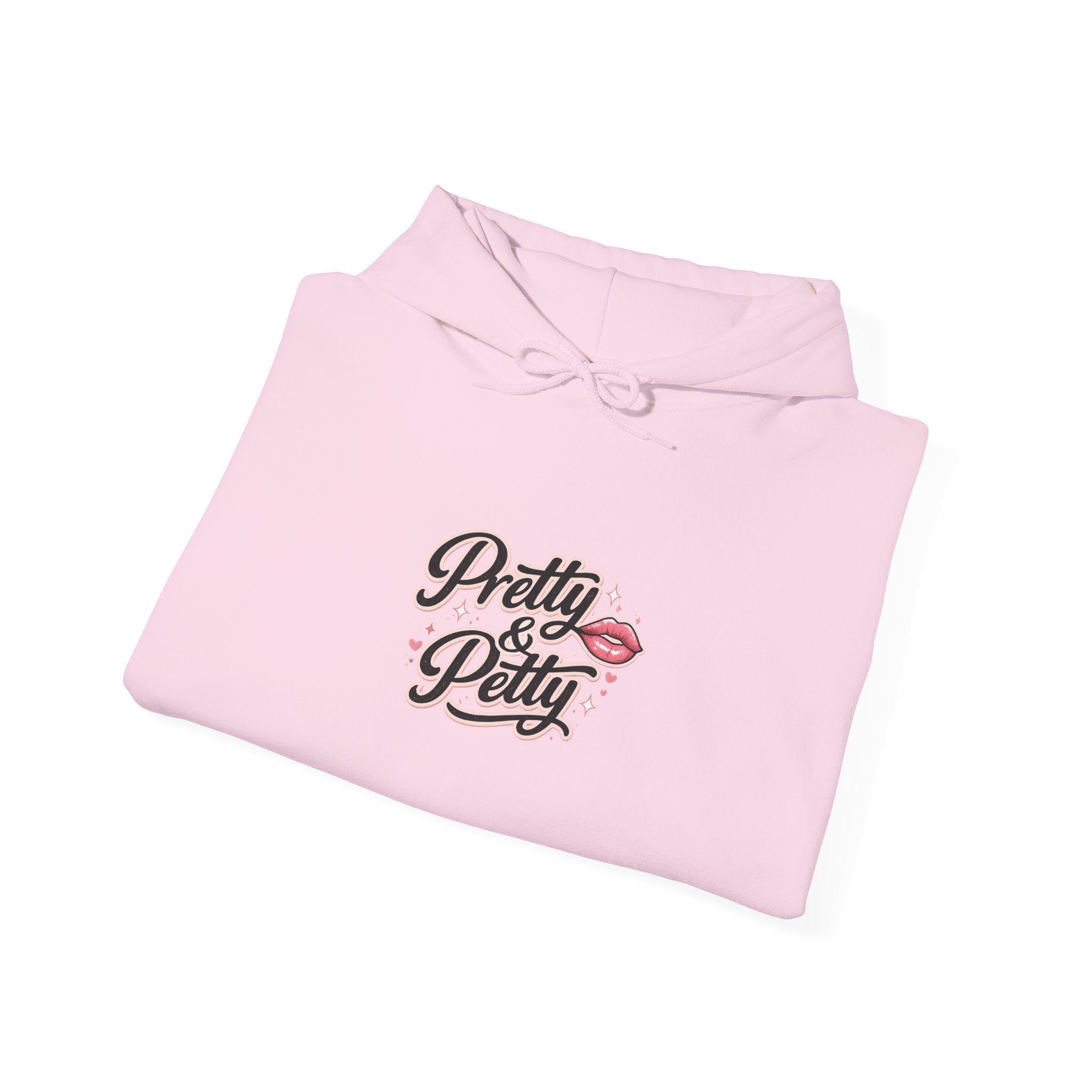 Pretty & Petty Hoodie