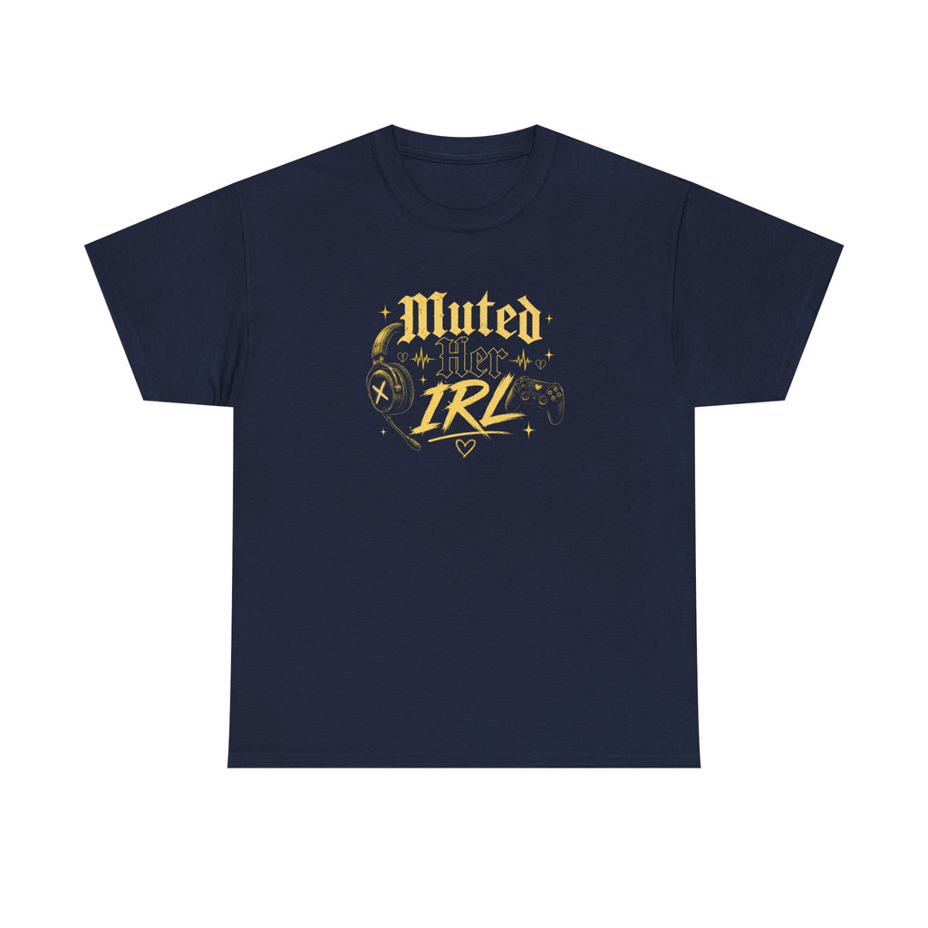 Muted Her IRL Tee