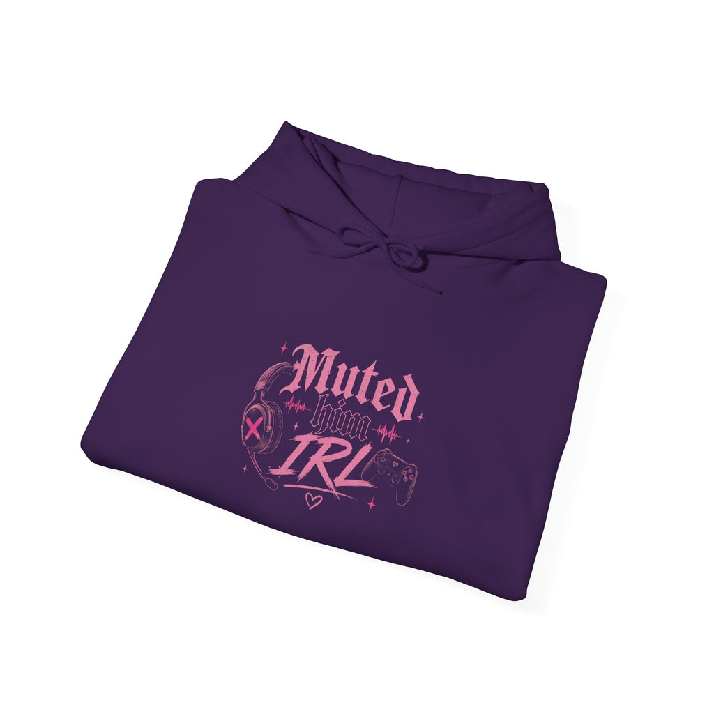 Muted Him IRL Hoodie