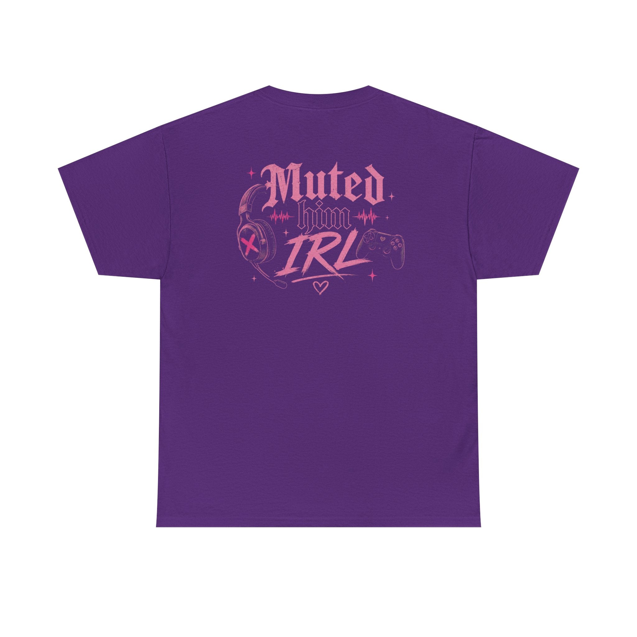 Muted Him IRL Tee