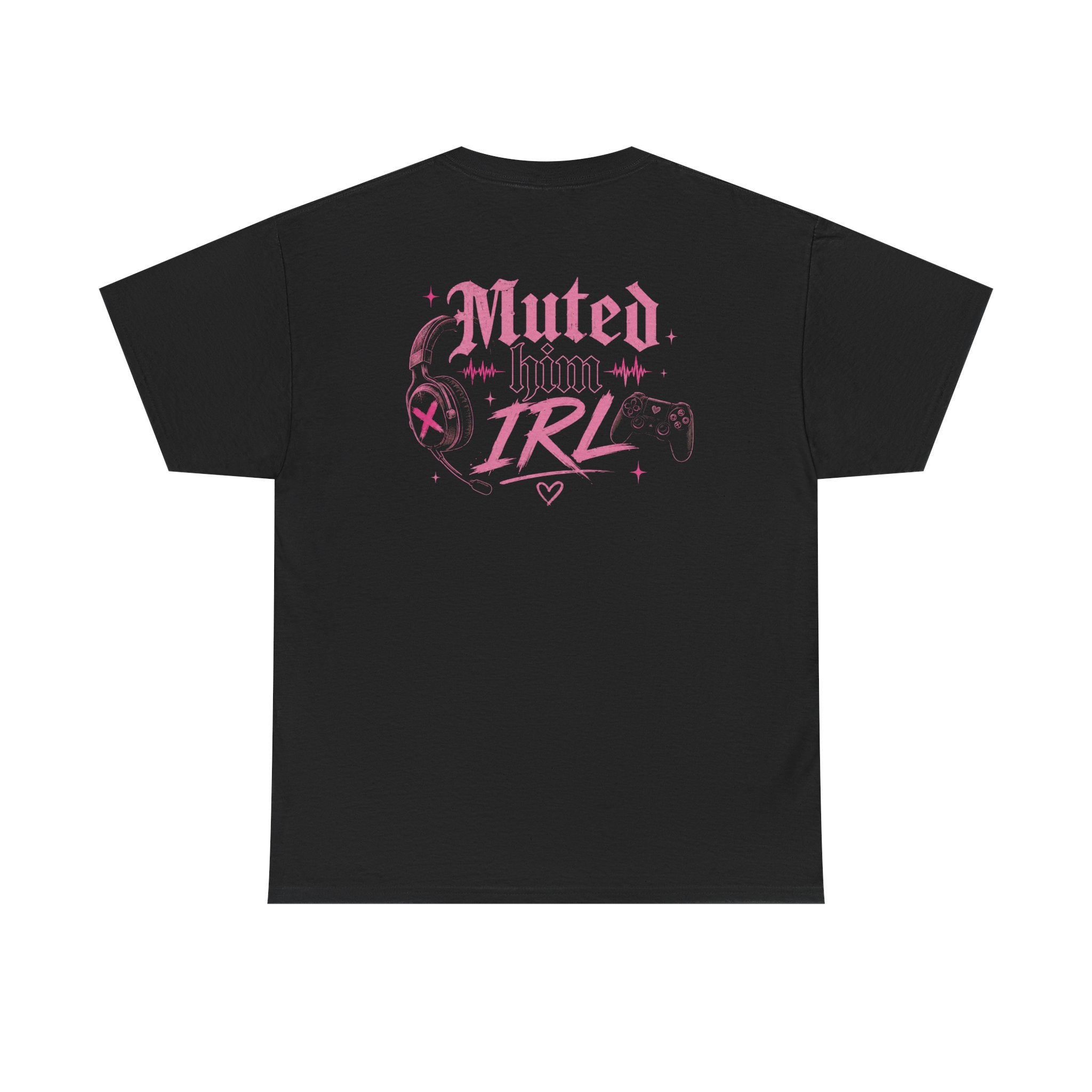 Muted Him IRL Tee