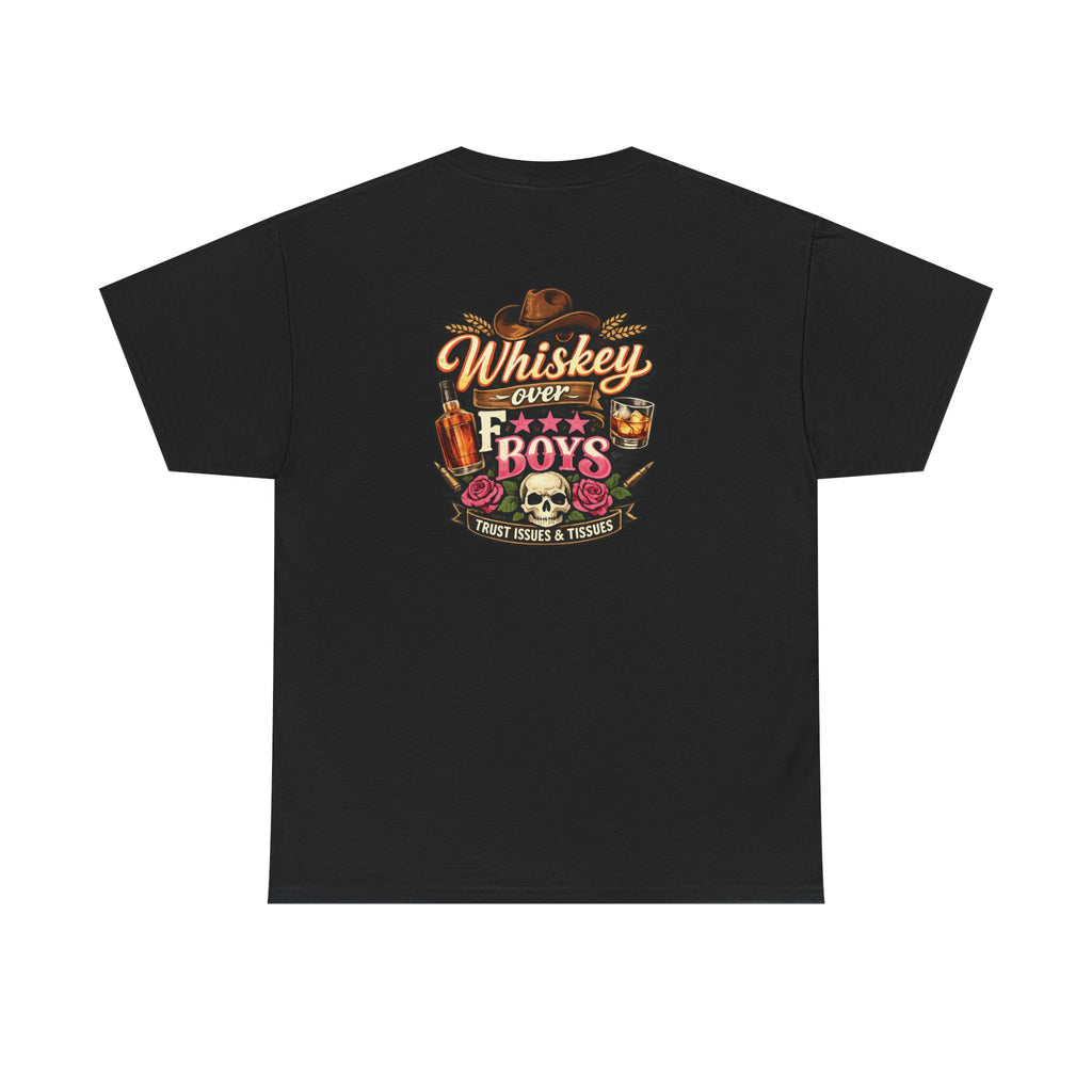 Whiskey Over Fk Boys Tee