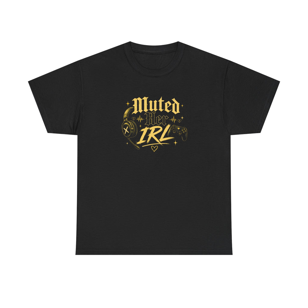 Muted Her IRL Tee