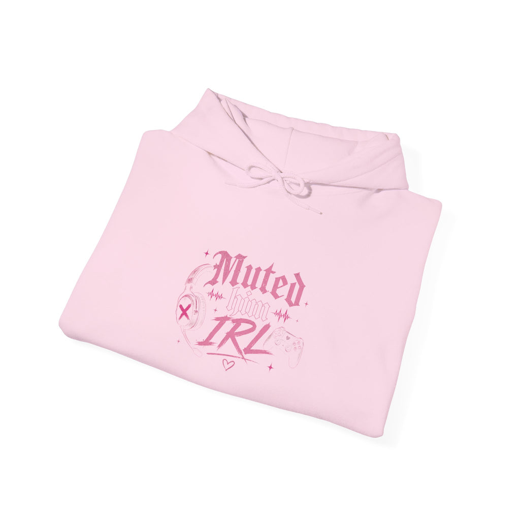 Muted Him IRL Hoodie