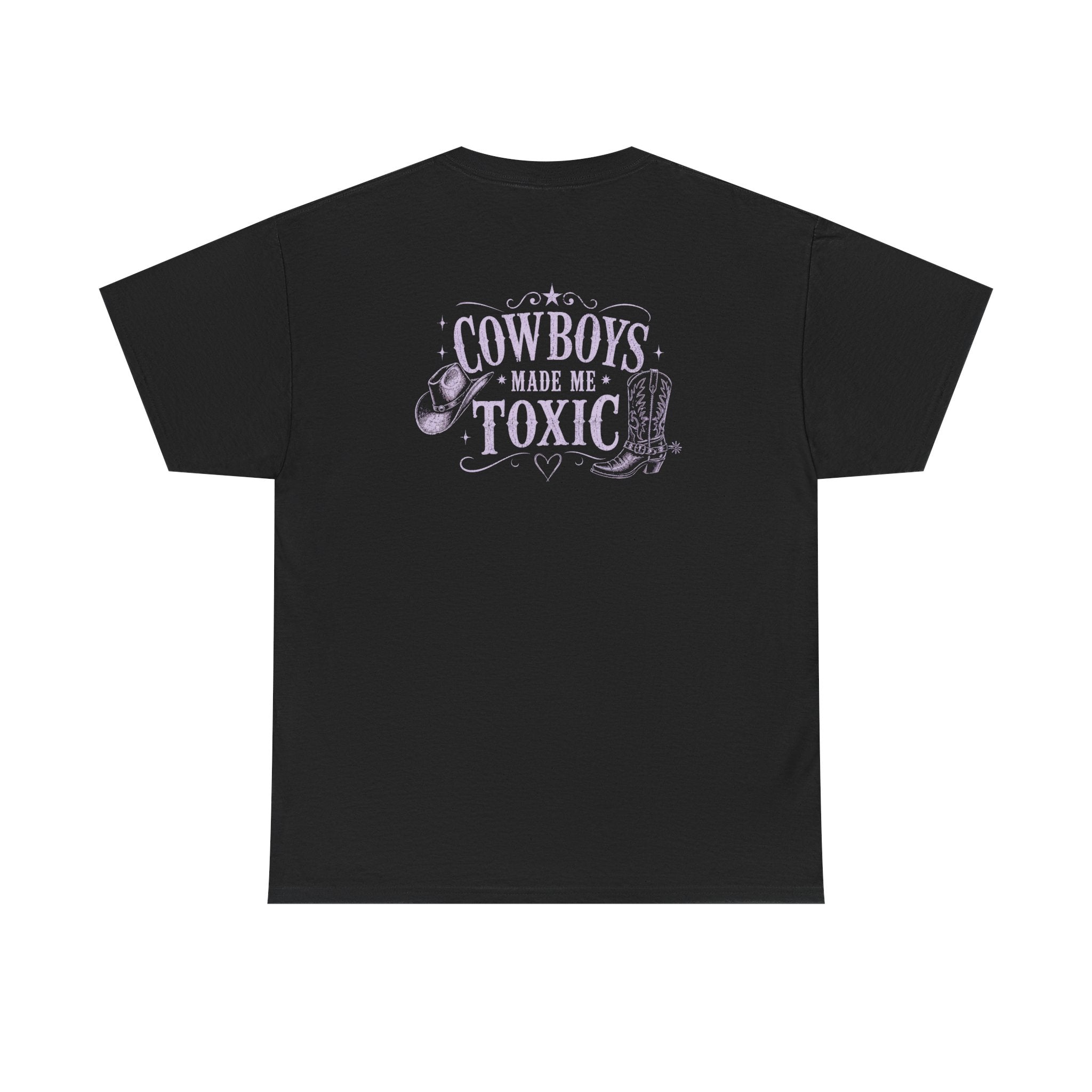 Cowboys Made Me Toxic Tee